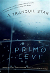 Tranquil star, A  PB  by Primo Levi