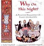 Why on This Night?: A Passover Haggadah for Family Celebration  PB