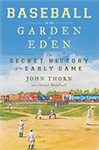 Baseball in the Garden of Eden: The Secret History of the Early Game