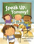 Speak Up Tommy!