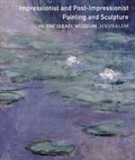 Impressionist and Post-Impressionist Painting and Sculpture:
