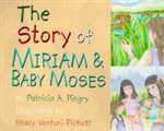 Story of Miriam and Baby Moses  (HB)