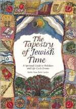 Tapestry of Jewish Time: A Spiritual Guide to Holidays and L