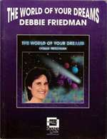 World of Your Dreams by Debbie Friedman Music Book