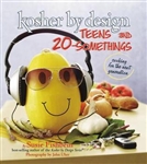 Kosher by Design Teens and 20-Somethings: Cooking for the Next Generation