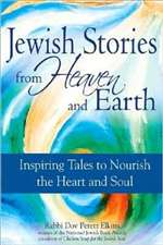 Jewish Stories from Heaven and Earth (PB)