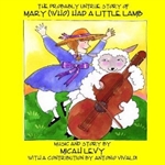 Probably Untrue Story of Mary Who Had a Little Lamb CD