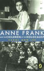 Anne Frank and the Children of the Holocaust (PB)